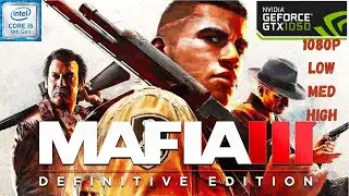 Mafia III Definitive Edition GTX 1050 Gameplay 1080p - Low Medium High | MSI GF63