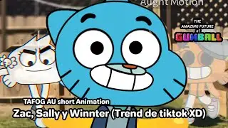 Zac, Sally y Winnter (Trend de Tiktok XD)/ The amazing future of Gumball AU/ TAFOG AU/ Aislep