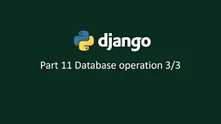 Python django tutorial for beginner | Part 11 DB operations 3/3 [hindi] | 2020