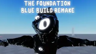 THE FOUNDATION Blue Build Remake - Systems Teaser