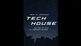 tech house asta el amanecer