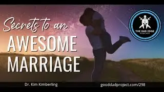 Secrets to an Awesome Marriage with Dr. Kim Kimberling