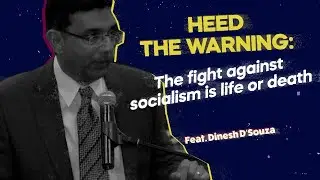 HEED THE WARNING: The fight against socialism is life or death