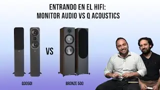 Entrando en el HiFi:  Bronze 500 vs Q Acoustics 3050i