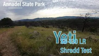 Testing the Yeti SB-130 LR On Home Soil / Annadel State Park MTB / Epic Dirt Conditions