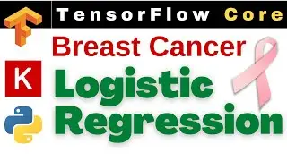 35: Logistic Regression | TensorFlow |  Core API | Tutorial