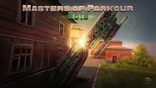Masters of Parkour 2019 (EN) | GTT (Winners!)