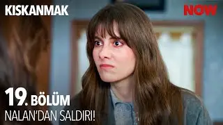 Nalan Sinirden Kendini Kaybetti! - Kıskanmak 19. B&ouml;l&uuml;m @KiskanmakDizisi