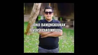 LAGU OCU VIRAL. JONJI BAMUNGKIUKAN  CLASIK FULL.. CiPTA OWUO SUHAR DELIS. COVER. ADI ANDESTER