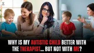 Why Does My Autistic Child Perform Better With the Therapist Than at Home? #autismcoachrajni #yt