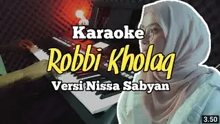 Karaoke - Robbi Kholaq Versi Nissa Sabyan Lirik Video | Karaoke Sholawat