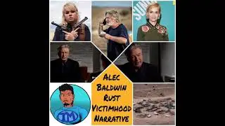 Alec Baldwin Rust Victimhood Narrative