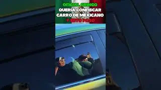 Este oficial Gringo no puede prender un carro de un Mexicano #shorts