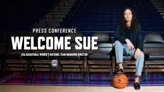 Press Conference | Sue Bird Introduced as USA Women's National Team Managing Director