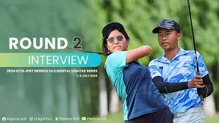 TIFFANY BERNARDINO & NYITO TIONGKO: ROUND 2 INTERVIEW |  2024 ICTSI JPGT Visayas Series - NOGCC