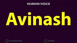 How to Pronounce Avinash