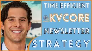 How to Build & Schedule a KvCORE Newsletter in 30 Minutes or Less with Strategy