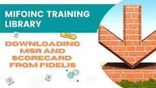 MIFOinc Training Library - Downloading MSR and Scorecard from Fidelis