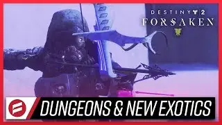 Destiny 2: Forsaken - Masterwork News, Dungeons, New Exotics & More // FutureFoe