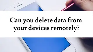 Top Tips   Remote wipe