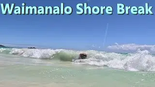 Spot #28: Surfing Waimanalo Shore Break
