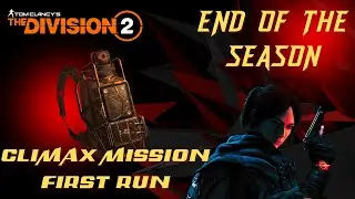 FIRST RUN - CLIMAX MISSION GAMEPLAY - The Division 2
