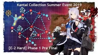 Kantai Collection Summer Event 2019 [E-2 Hard] Phase 1 Pre Final