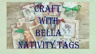 #A2ZofChristmasCraft Catch up - Craft With Bella - Nativity Tags