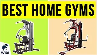 10 Best Home Gyms 2020