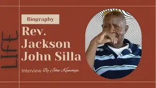 Life History Of Rev. Jackson John Silla - By Bro. John Kamonde