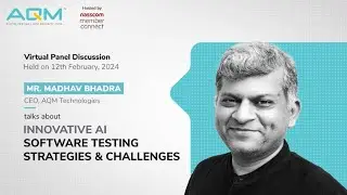 Innovative AI Software Testing Strategies & Challenges: Insights from Mr. Madhav Bhadra