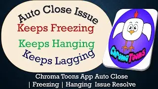 How to Solve Chroma Toons App Auto Close | Keeps Freezing | Not Responding Issue Solve on Android
