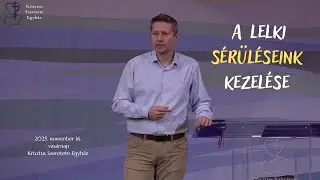 Fábián Attila: A lelki sérüléseink kezelése