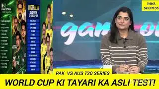 Pakistan vs Australia T20 Series | Bazid Khan & Sana Mir World Cup Preparation Analysis