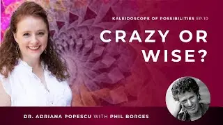 EP 10 &ndash; Crazy or Wise? with Phil Borges