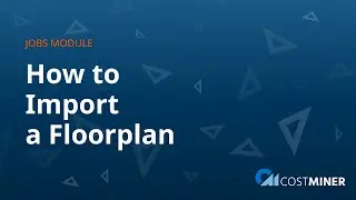 How to Import a Floorplan into CostMiner Estimating Software