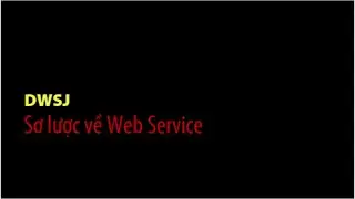 [DWSJ] Sơ lược về Web Service