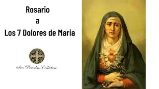 El Rosario de los 7 Dolores de la Virgen Maria