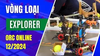 TRỰC TIẾP: V&ograve;ng loại giải đấu Robocon ORC Online 12/2024 - Bảng Explorer