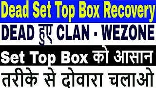 How to recover clan , wezone set top box,SunPlus Loader,Red light box repairing,box recovery