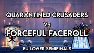 Masters of the Arena Day 2: Quarantined Crusaders vs Forceful Faceroll lower bracket rematch!
