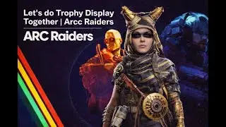 Trophy Display Project | Duo in Arc RAiders