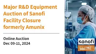 Sanofi Facility Closure: Major R&D Equipment Auction | Dec 9-11, 2024