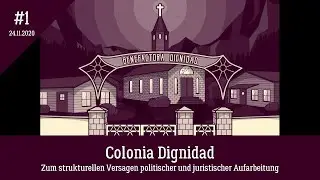 Colonia Dignidad - zum strukturellen Versagen politischer und juristischer Aufarbeitung