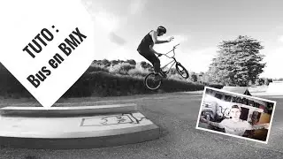 Comment faire Bus en BMX - Tuto Bmx FR