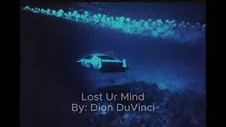 Lost Ur Mind - Dion DuVinci