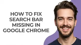 How To Fix Search Bar Missing In Google Chrome - UPDATED!