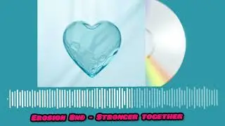 Erosion Bnd - Stronger together