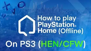 How To Play PlayStation Home Offline on any PS3! (Via HEN or CFW)