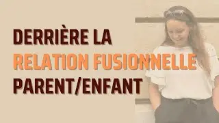Relation fusionnelle parent/enfant : les enfants int&eacute;rieurs bless&eacute;s qui se cachent derri&egrave;re